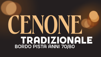 Capodanno '25 - cenone tradizionale - pista anni 70/80