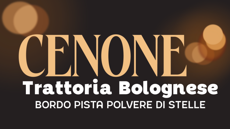 Cenone Trattoria Bolognese - bordo pista Polvere di Stelle