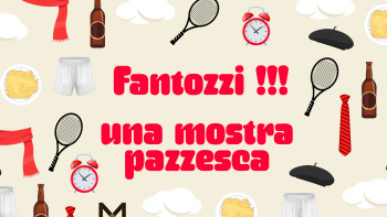 Fantozzi!!! Una mostra pazzesca