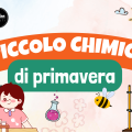 Il Piccolo Chimico di Primavera